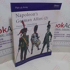 Immagine del venditore per Napoleon's German Allies (2) : Nassau & Oldenburg (Men-at-Arms Series, No. 43) venduto da BookAddiction (ibooknet member)