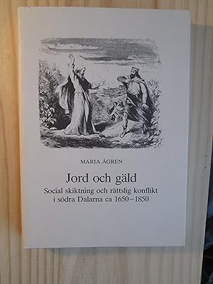 Imagen del vendedor de Jord och gld : social skiktning och rttslig konflikt i sdra Dalarna ca 1650-1850 a la venta por Expatriate Bookshop of Denmark