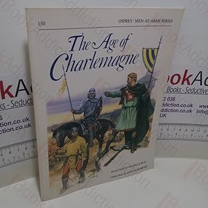 Seller image for The Age of Charlemagne : Warfare in Western Europe 750-1000 AD (Men-at-Arms Series, No. 150) for sale by BookAddiction (ibooknet member)