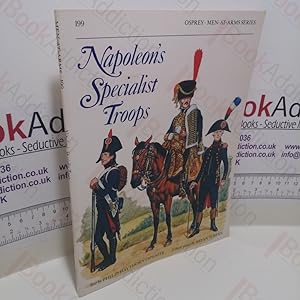 Bild des Verkufers fr Napoleon's Specialist Troops (Men-at-Arms Series, No. 199) zum Verkauf von BookAddiction (ibooknet member)
