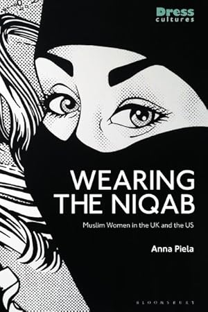 Bild des Verkufers fr Wearing the Niqab : Muslim Women in the Uk and the Us zum Verkauf von GreatBookPrices