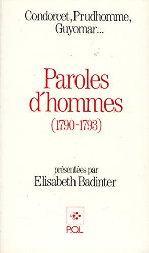 Image du vendeur pour Paroles d'hommes (1790-1793): Condorcet, Prudhomme, Guyomar. mis en vente par JLG_livres anciens et modernes