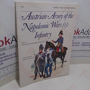 Image du vendeur pour Austrian Army of the Napoleonic Wars (1) : Infantry (Men-at-Arms Series, No. 176) mis en vente par BookAddiction (ibooknet member)