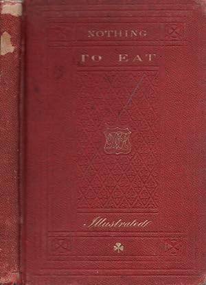 Seller image for Nothing to Eat for sale by Americana Books, ABAA