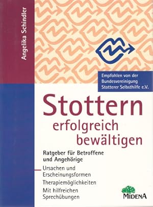 Stottern erfolgreich bewältigen. Ratgeber für Betroffene und Angehörige. Ursachen und Erscheinung...