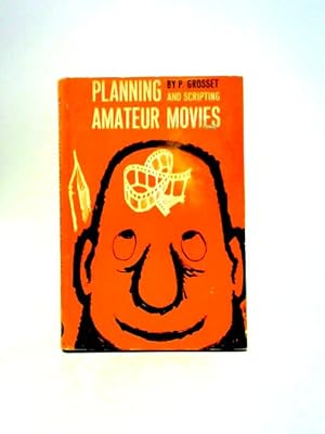 Bild des Verkufers fr Planning and Scripting Amateur Movies zum Verkauf von World of Rare Books