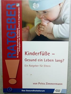 Bild des Verkufers fr Kinderfe - Gesund ein Leben lang? - Ein Ratgeber fr Eltern zum Verkauf von Versandantiquariat Jena