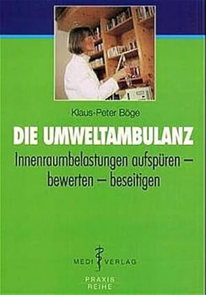 Bild des Verkufers fr Die Umweltambulanz Innenraumbelastungen aufspren - bewerten - beseitigen zum Verkauf von Buchliebe-shop I Buchhandlung am Markt