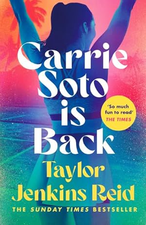 Seller image for Carrie Soto Is Back : From the author of the Daisy Jones and the Six hit TV series for sale by AHA-BUCH GmbH