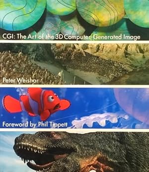 CGI: The Art of the 3D Computer-Generated Image