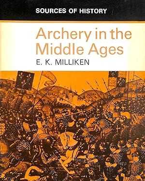 Bild des Verkufers fr Archery in the Middle Ages (Sources of History series) zum Verkauf von M Godding Books Ltd