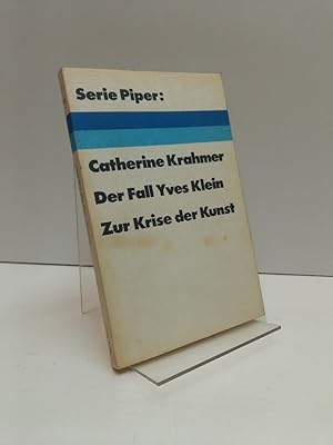 Bild des Verkufers fr Der Fall Yves Klein: zur Krise der Kunst. (= Serie Piper, 105). zum Verkauf von Antiquariat Langguth - lesenhilft