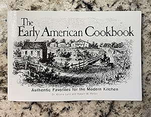 Bild des Verkufers fr The Early American Cookbook, Authentic Favorites for the Modern Kitchen zum Verkauf von Readme Books