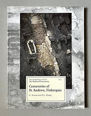 Imagen del vendedor de Cemeteries of St Andrew, Fishergate: The Archaeology of York, Volume 12 Fascicule 2: The Medieval Cemeteries a la venta por Bath and West Books