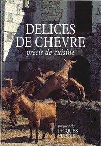 Bild des Verkufers fr Dlices de chvre : Prcis de cuisine zum Verkauf von Ammareal