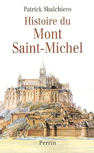 Bild des Verkufers fr Histoire du Mont-Saint-Michel by Patrick Sbalchiero(2005-05-04) zum Verkauf von Ammareal