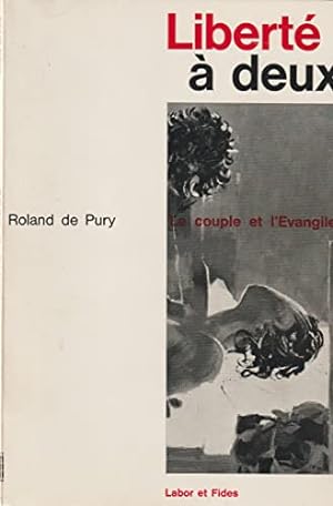 Bild des Verkufers fr Roland de Pury. Libert  deux : Le couple et l'vangile zum Verkauf von Ammareal