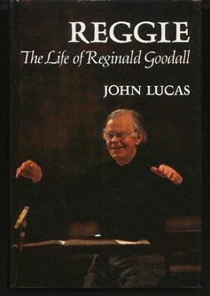 Seller image for REGGIE: AUTHORISED BIOGRAPHY OF REGINALD GOODALL for sale by Redux Books