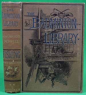 The Badminton Library: Fishing