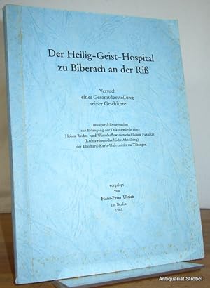 Der Heilig-Geist-Hospital zu Biberach an der Riß. Versuch einer Gesamtdarstellung seiner Geschichte.