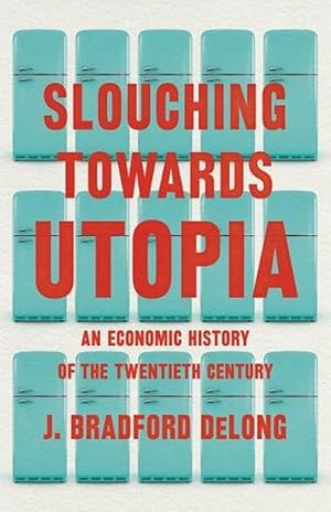 Image du vendeur pour Slouching Toward Utopia (Hardcover) mis en vente par Grand Eagle Retail