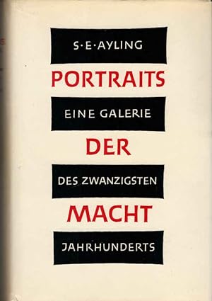 Seller image for Portraits der Macht : Eine Galerie d. 20. Jahrhunderts. S. E. Ayling. [Aus d. Engl. bertr. von Robert Felix. Ktn-Skizzen von Ernst Hoss] for sale by Schrmann und Kiewning GbR