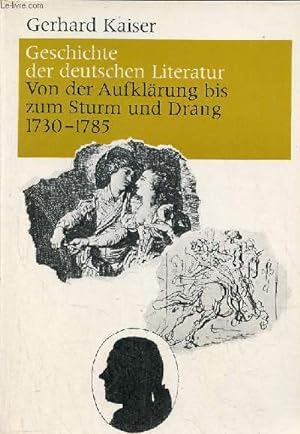 Bild des Verkufers fr Geschichte der deutschen Literatur von der aufklrung bis zum sturm und drang 1730-1785. zum Verkauf von Le-Livre