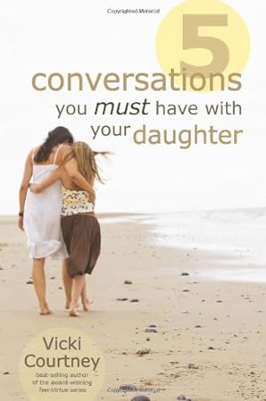 Seller image for Five Conversations You Must Have with Your Daughter for sale by Reliant Bookstore