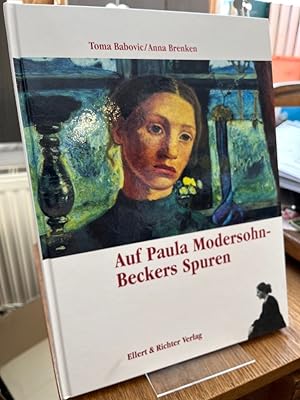 Seller image for Auf Paula Modersohn-Beckers Spuren. Eine Bildreise. for sale by Altstadt-Antiquariat Nowicki-Hecht UG