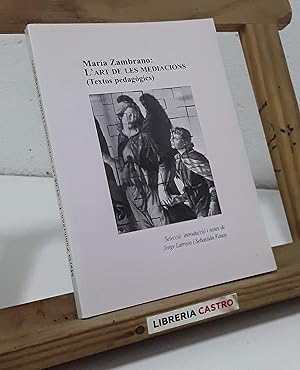 María Zambrano: L'Art de les mediacions (Textos pedagògics)