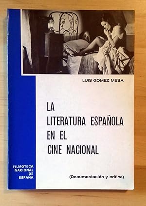 Seller image for LA LITERATURA ESPAOLA EN EL CINE NACIONAL. 1907-1977. (DOCUMENTACIN Y CRTICA) for sale by Itziar Arranz Libros & Dribaslibros