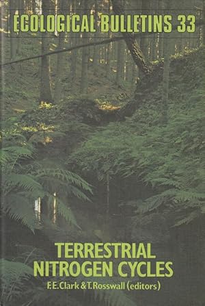 Terrestrial nitrogen cycles: processes, ecosystem strategies and management impacts ; proceedings...