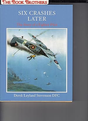 Immagine del venditore per Six Crashes Later:The Story of a Fighter Pilot (Enlarged Edition) venduto da THE BOOK BROTHERS