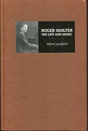 Immagine del venditore per Roger Quilter: His Life and Music venduto da Turgid Tomes