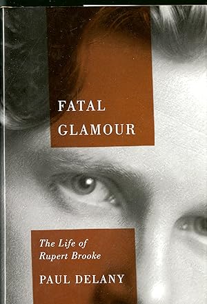 Immagine del venditore per Fatal Glamour: The Life of Rupert Brooke venduto da Pazzo Books