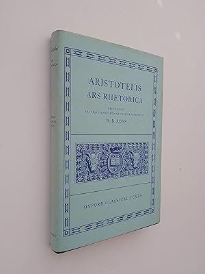 Aristotelis Ars Rhetorica: Recognovit Breviqve Adnotatione Critica Instrvxit (Oxford Classical Te...