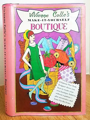 Seller image for VIVIENNE COLLE'S MAKE-IT-YOURSELF BOUTIQUE for sale by MARIE BOTTINI, BOOKSELLER