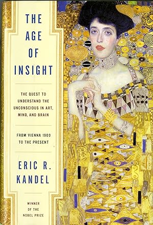 The Age of Insight: The Quest to Understand the Unconscious in Art, Mind, and Brain