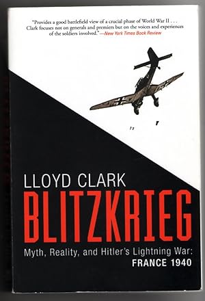 Seller image for Blitzkrieg: Myth, Reality, and Hitler's Lightning War: France 1940 for sale by Mystery Cove Book Shop