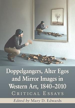 Seller image for Doppelgangers, Alter Egos and Mirror Images in Western Art, 1840-2010: Critical Essays [Soft Cover ] for sale by booksXpress