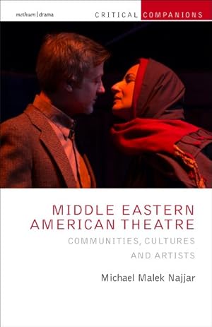 Immagine del venditore per Middle Eastern American Theatre : Communities, Cultures and Artists venduto da GreatBookPrices