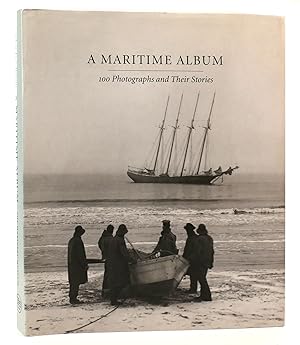 Seller image for A MARITIME ALBUM 100 Photographs and Their Stories for sale by Rare Book Cellar