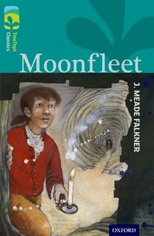 Image du vendeur pour Oxford Reading Tree Treetops Classics: Level 16: Moonfleet mis en vente par GreatBookPrices