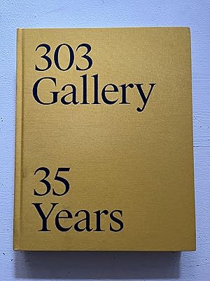 Seller image for 303 Gallery, 35 Years for sale by Aeon Bookstore