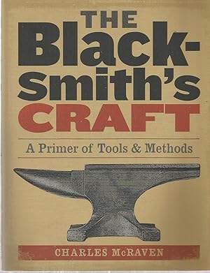 The Blacksmith's Craft: A Primer of Tools & Methods