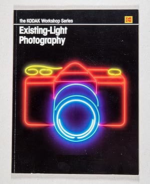 Imagen del vendedor de Existing-Light Photography; Written for Kodak by Hubert C. Birnbaum and the editors of Eastman Kodak Company a la venta por Christopher Morrow, Bookseller