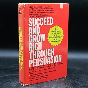 Image du vendeur pour Succeed and Grow Rich Through Persuasion mis en vente par LaCelle Rare Books