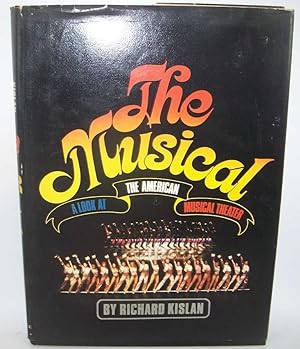 Image du vendeur pour The Musical: A Look at the American Musical Theater mis en vente par Easy Chair Books