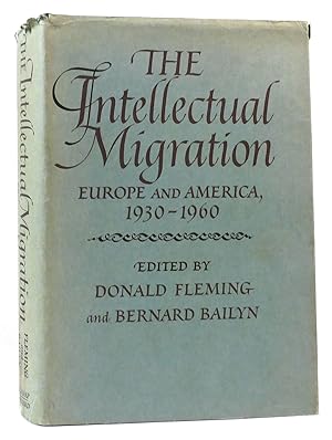Immagine del venditore per THE INTELLECTUAL MIGRATION Europe and America, 1930-1960 venduto da Rare Book Cellar