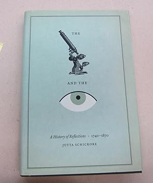 The Microscope and the Eye; A History of Reflections 1740-1870